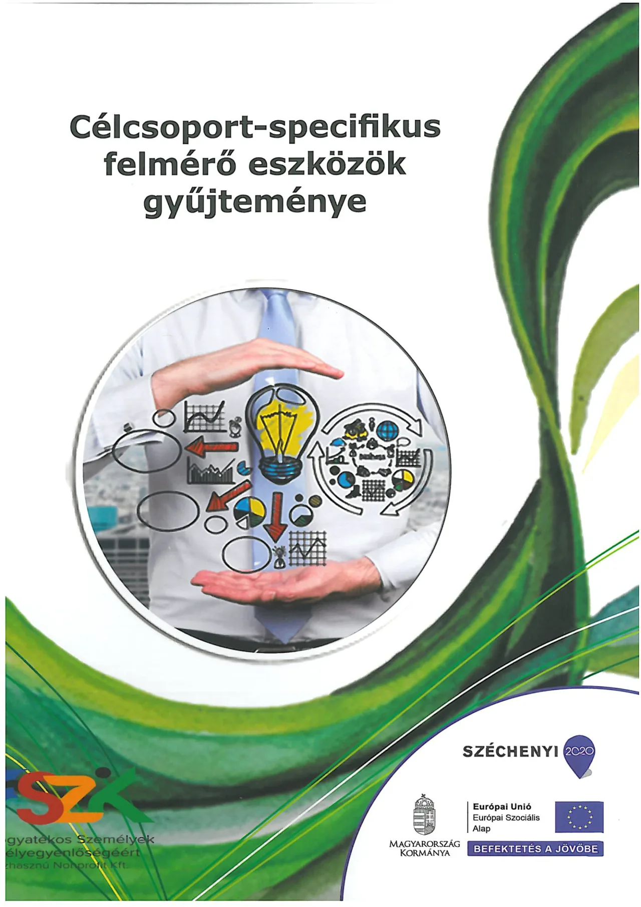 Célcsoport-specifikus felmérő eszközök gyűjteménye megváltozott